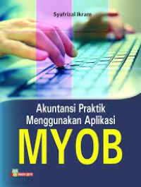 Akuntansi Praktik Menggunakan Aplikasi MYOB