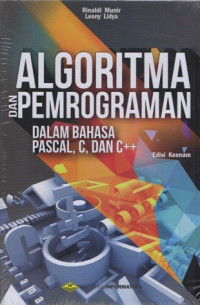 Algoritma dan Pemrograman Dalam Bahasa Pascal, C, dan C++