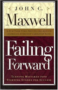 Failing forward: mengubah kegagalan menjadi batu loncatan