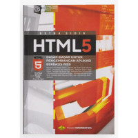 HTML 5 Dasar-dasar Untuk Pengembangan Aplikasi Berbasis Web