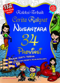 Koleksi Cerita Rakyat Nusantara 34 Provinsi