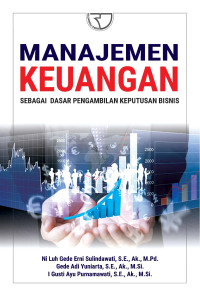 Manajemen Keuangan : Sebagai Dasar Pengambilan Keputusan Bisnis