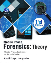 Mobile Phone Forensics : Theory - Mobile Phone Forensics dan Security Series