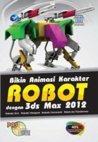 PAS BIKIN ANIMASI KARAKTER ROBOT DENGAN 3DS MAX 2012