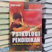 Psikologi Pendidikan Untuk Mahasiswa Umum dan Kesehatan