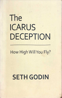 The Icarus Deception : How High Will You Fly ?