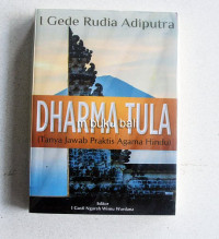 Dharma Tula : Tanya Jawab Praktis Agama Hindu