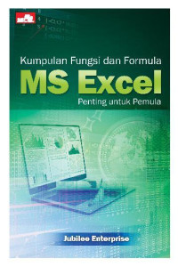 Kumpulan Fungsi dan Formula MS Excel : Penting untuk Pemula