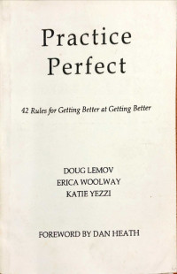 Practice Perfect : 42 Rules for Getting Better at Getting Better