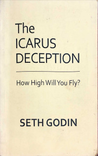 The Icarus Deception : How High Will You Fly ?